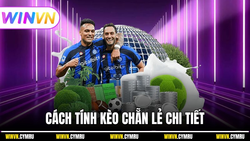 Cách tính kèo chẵn lẻ chi tiết