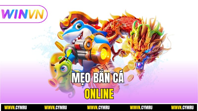 Mẹo Bắn Cá Online Giúp Tăng Tỷ Lệ Thắng Cực Cao